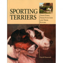 Sporting Terriers: Their Form, Their Function and Their Future