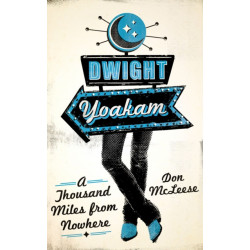 Dwight Yoakam: A Thousand Miles from Nowhere