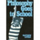 Philosophy Goes to School