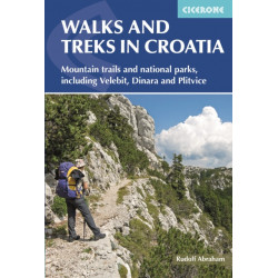 Walks and Treks in Croatia: mountain trails and national parks, including Velebit, Dinara and Plitvice