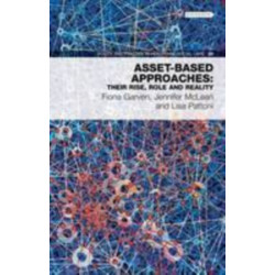 Asset-Based Approaches: Their Rise, Role and Reality