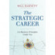 The Strategic Career: Let Business Principles Guide You