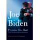 Promise Me, Dad: The Heartbreaking Story of Joe Biden's Most Difficult Year