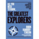 The Greatest Explorers: The brave adventurers who risked their lives to understand how our planet works