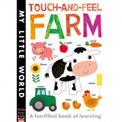 Touch-and-Feel Farm: A Fun-Filled Book of Learning