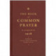 The Book of Common Prayer as Proposed in 1928: Including the Lessons for Matins and Evensong Throughout the Year