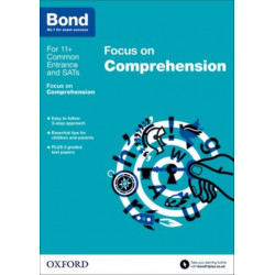 Bond 11+: English: Focus on Comprehension (for GL Assessment & other 11 plus exams): 9-11 years