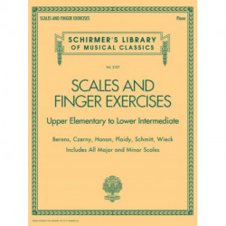 Scales and Finger Exercises: Schirmer'S Library of Musical Classica Volume 2107