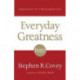 Everyday Greatness: Inspiration for a Meaningful Life