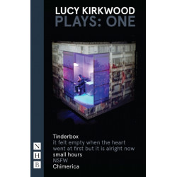Lucy Kirkwood Plays: One