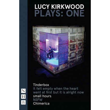 Lucy Kirkwood Plays: One