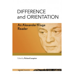 Difference and Orientation: An Alexander Kluge Reader