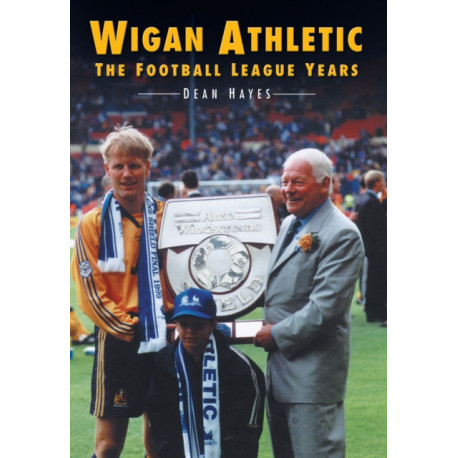 Wigan Athletic: The Football League Years