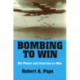 Bombing to Win: Air Power and Coercion in War