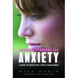 Asperger Syndrome and Anxiety: A Guide to Successful Stress Management