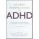 Global Perspectives on ADHD: Social Dimensions of Diagnosis and Treatment in Sixteen Countries