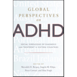 Global Perspectives on ADHD: Social Dimensions of Diagnosis and Treatment in Sixteen Countries