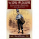 The Soul of Pleasure: Sentiment and Sensation in Nineteenth-Century American Mass Entertainment