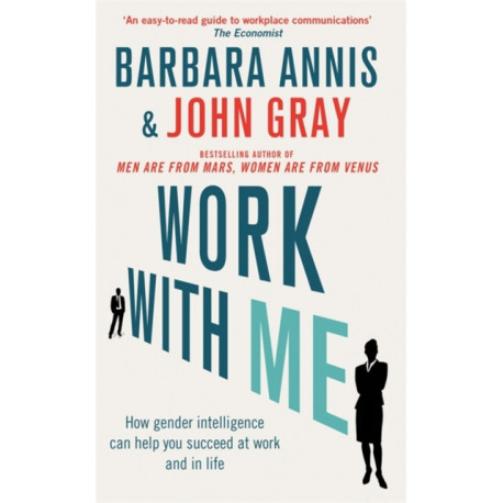 Work with Me: How gender intelligence can help you succeed at work and in life