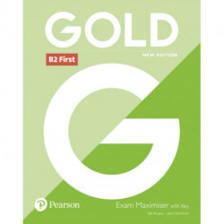 Gold B2 First New Edition Exam Maximiser with Key