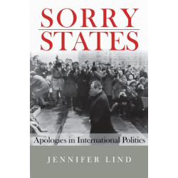 Sorry States: Apologies in International Politics