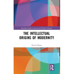 The Intellectual Origins of Modernity