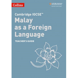 Cambridge IGCSE™ Malay as a Foreign Language Teacher’s Guide