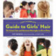 Cozys Complete Guide to Girls Hair