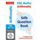KS2 Maths Arithmetic SATs Practice Question Book: For the 2026 Tests