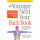 The Younger Next Year Back Book: The Whole-Body Plan to Conquer Back Pain Forever