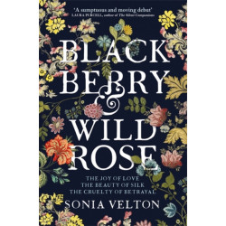 Blackberry and Wild Rose : A gripping and emotional read: A gripping and emotional read
