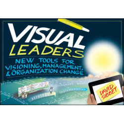 Visual Leaders: New Tools for Visioning, Management, and Organization Change