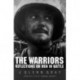 The Warriors: Reflections on Men in Battle