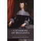 Catherine of Braganza – Charles II`s Restoration Queen: Charles Ii's Restoration Queen