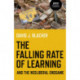 The Falling Rate of Learning and the Neoliberal Endgame, The