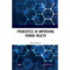 Probiotics in Improving Human Health