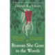Reasons She Goes to the Woods: LONGLISTED FOR THE BAILEYS WOMEN'S PRIZE FOR FICTION 2014
