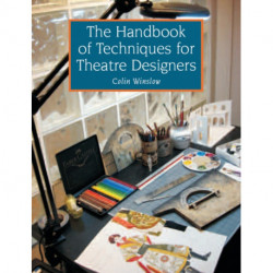 The Handbook of Techniques for Theatre Designers