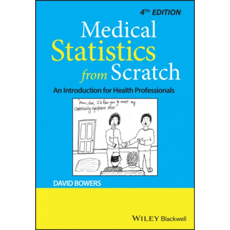 Medical Statistics from Scratch: An Introduction for Health Professionals
