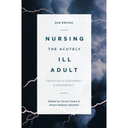 Nursing the Acutely Ill Adult