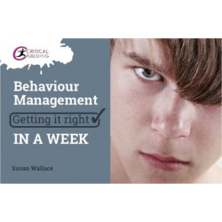 Behaviour Management: Getting it Right in a Week