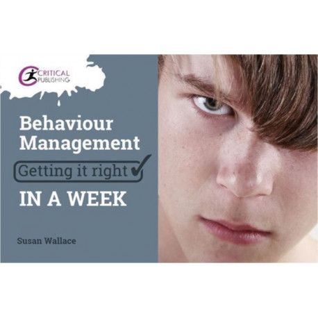 Behaviour Management: Getting it Right in a Week