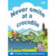 Never Smile at a Crocodile