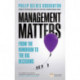 Management Matters: From the Humdrum to the Big Decisions
