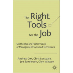 The Right Tools for the Job: On the Use and Performance of Management Tools and Techniques
