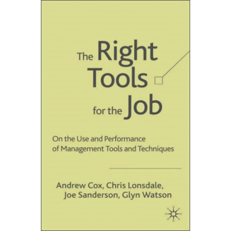 The Right Tools for the Job: On the Use and Performance of Management Tools and Techniques