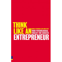 Think Like An Entrepreneur: Your Psychological Toolkit For Success