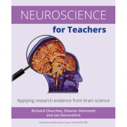 Neuroscience for Teachers: Applying research evidence from brain science