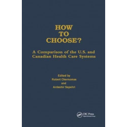 How to Choose?: A Comparison of the U.S. and Canadian Health Care Systems
