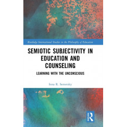 Semiotic Subjectivity in Education and Counseling: Learning with the Unconscious